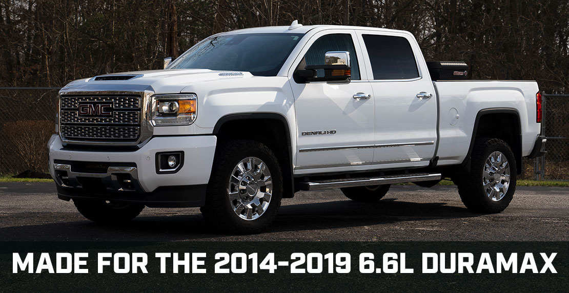 Made Specifically for the 2014-2019 6.6L GM Duramax